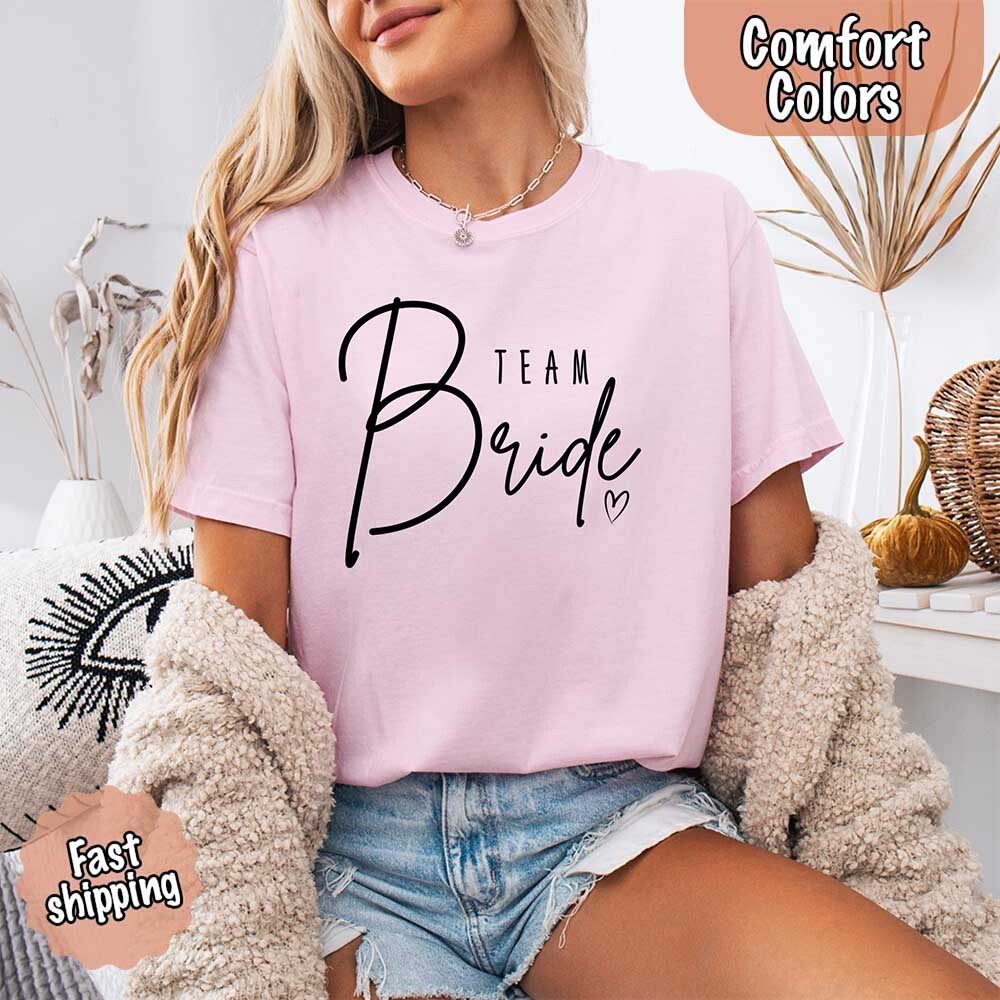 Team Bride Comfort Colors Shirts – Bride, Bridesmaid, Bachelorette Party & Proposal Gift Tees