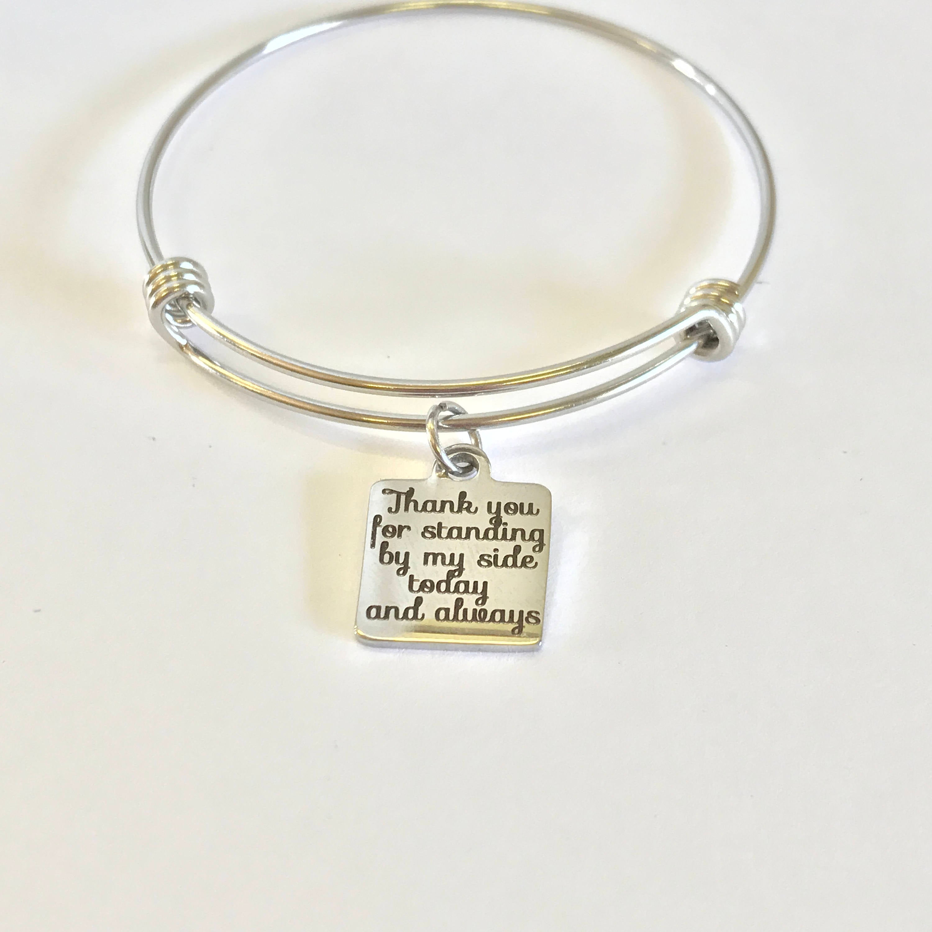 Thank You For Standing By My Side Today And Always Stacking Expanding Bangle Charm Bracelet, Wedding Party Gifts, Bridesmaids Gifts For Her