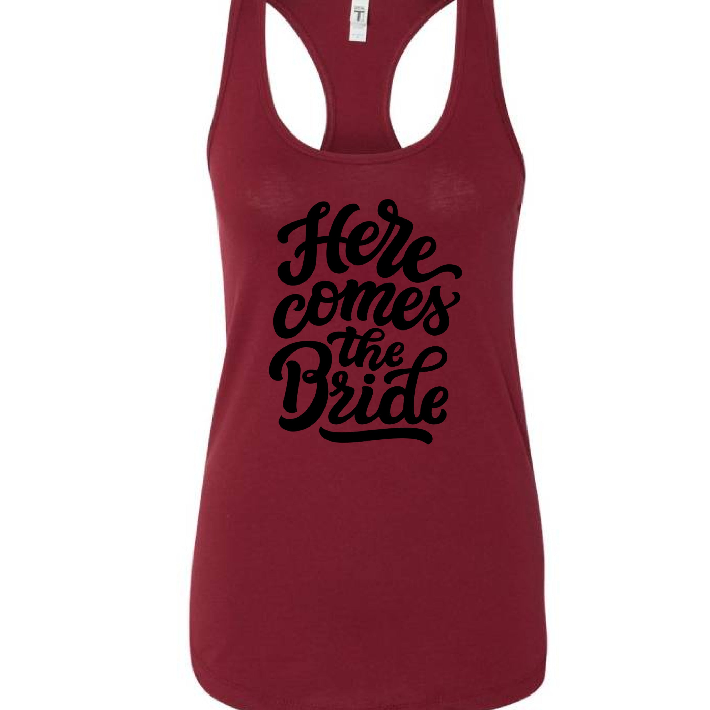 Customizable: Here Comes The Bride Racerback Tank