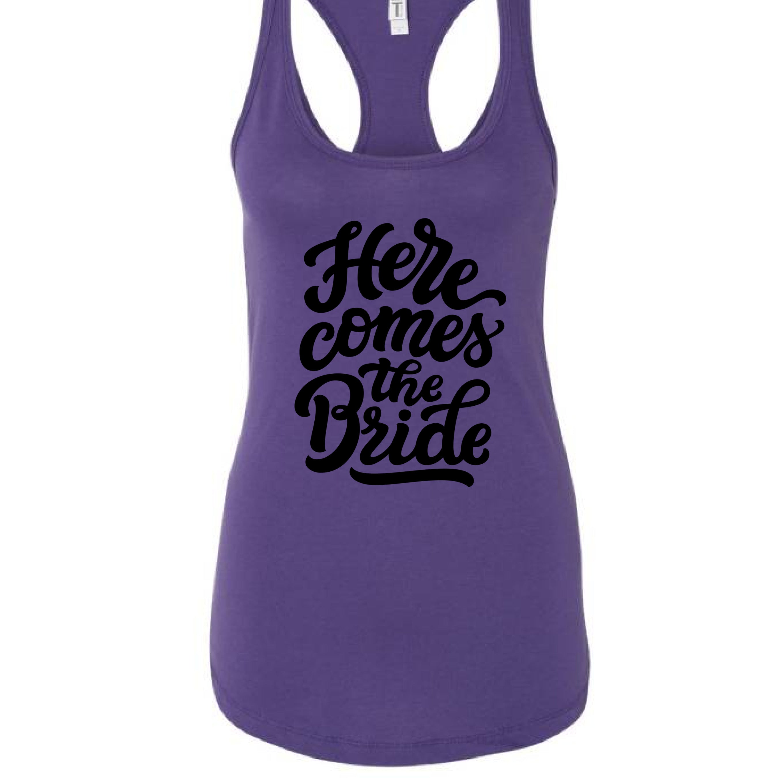 Customizable: Here Comes The Bride Racerback Tank