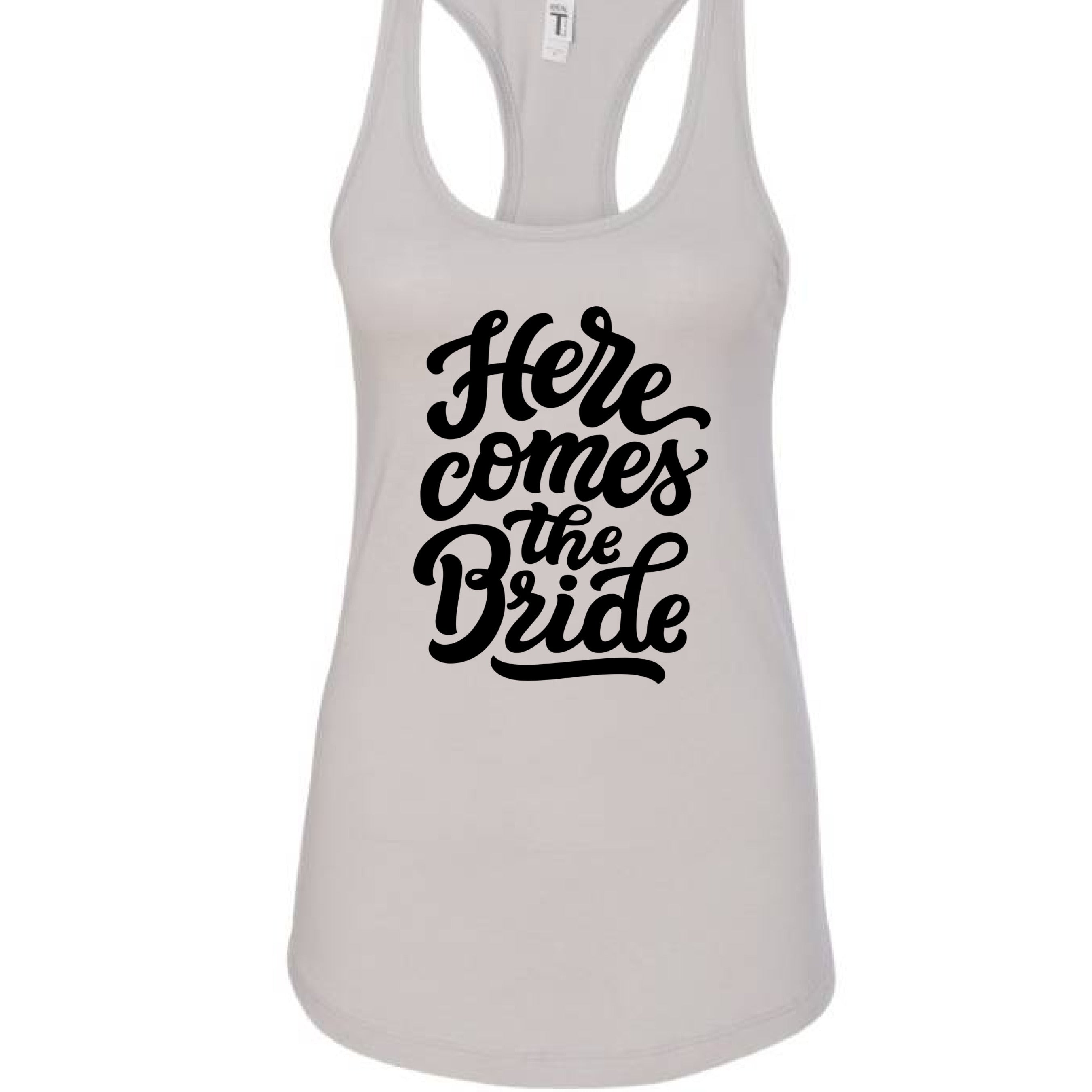 Customizable: Here Comes The Bride Racerback Tank